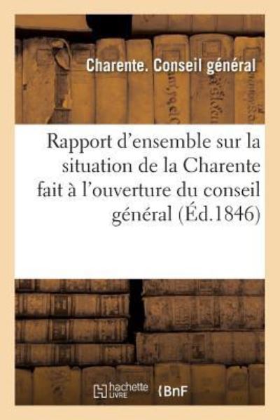 Cover for Jean-Louis Charente · Rapport d'Ensemble Sur La Situation de la Charente Fait A l'Ouverture Du Conseil General (Paperback Book) (2017)