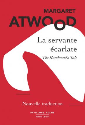 La servante écarlate - Margaret Atwood - Kirjat - Robert Laffont - 9782221249949 - torstai 14. tammikuuta 2021