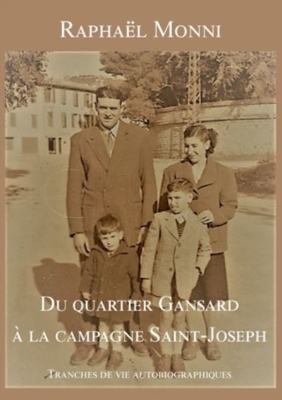 Cover for Raphael Monni · Du quartier Gansard a la campagne Saint-Joseph: Tranches de vie autobiographiques (Paperback Book) (2021)