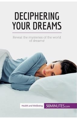 Cover for 50minutes · Deciphering Your Dreams (Taschenbuch) (2017)