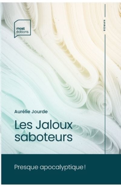 Cover for Aurelie Jourde · Les Jaloux saboteurs (Paperback Book) (2021)