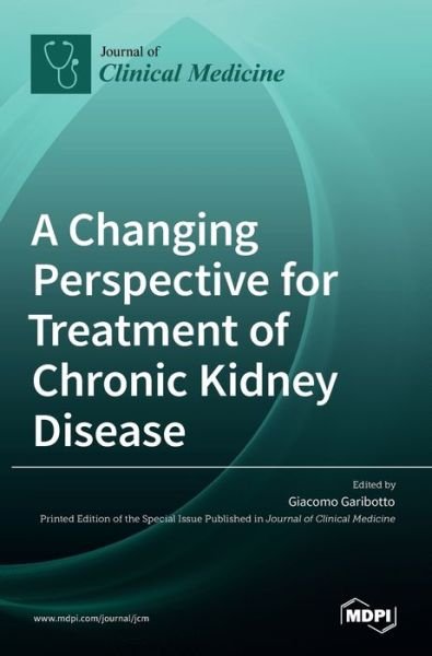 Cover for Mdpi Ag · A Changing Perspective for Treatment of Chronic Kidney Disease (Hardcover bog) (2022)