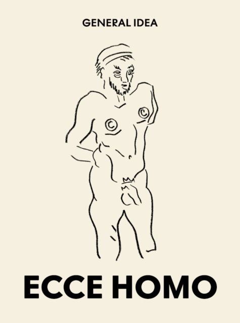 Cover for Bronson Bovier · General Idea: Ecce Homo: Drawings (1985-1993) (Paperback Book) (2022)