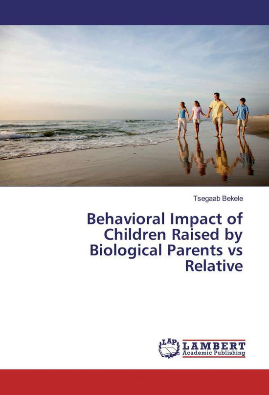 Cover for Bekele · Behavioral Impact of Children Ra (Book)