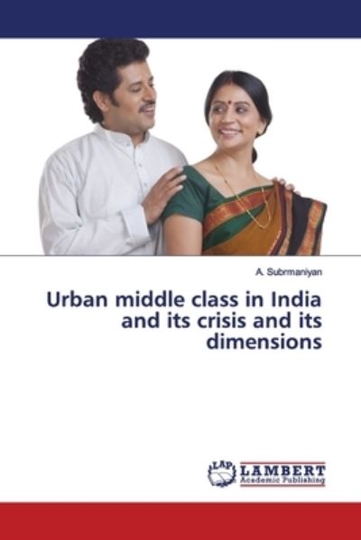 Cover for Subrmaniyan · Urban middle class in India (Book) (2019)