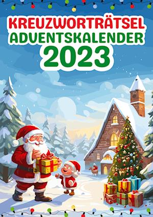 Cover for Isamrätsel Verlag · Kreuzworträtsel Adventskalender 2023 | Weihnachtsgeschenk (Book) (2023)