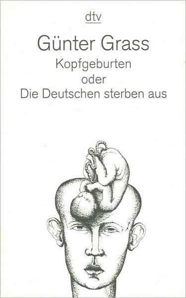 Cover for Gunter Grass · Kopfegburten Oder Die Deutchen Sterben Aus (Paperback Book) [German edition] (1998)