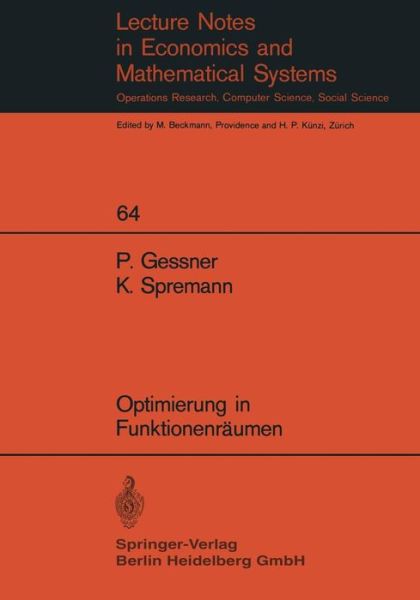 Cover for P Gessner · Optimierung in Funktionenraumen - Lecture Notes in Economic and Mathematical Systems (Paperback Book) [German edition] (1972)