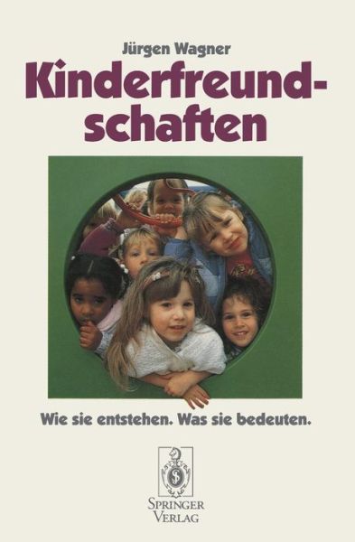 Kinderfreundschaften - Jurgen Wagner - Książki - Springer-Verlag Berlin and Heidelberg Gm - 9783540578949 - 18 sierpnia 1994