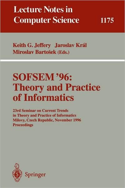 Cover for Jeffrey · Sofsem '96: 23rd Seminar on Current Trends in Theory and Practice of Informatics, Milovy, Czech Republic, November 23 - 30, 1996. Proceedings - Lecture Notes in Computer Science (Taschenbuch) (1996)