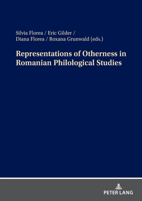 Cover for Silvia Florea · Representations of Otherness in Romanian Philological Studies (Paperback Book) [New edition] (2022)