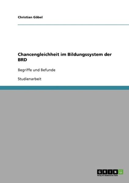 Cover for Christian Goebel · Chancengleichheit im Bildungssystem der BRD: Begriffe und Befunde (Paperback Book) [German edition] (2007)