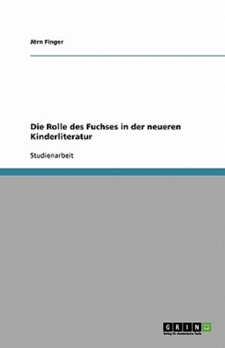 Cover for Finger · Die Rolle des Fuchses in der neu (Book) [German edition] (2007)