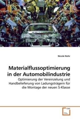 Materialflussoptimierung in der Au - Rohr - Books -  - 9783639186949 - 