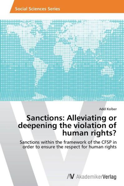 Cover for Kolber Adel · Sanctions: Alleviating or Deepening the Violation of Human Rights? (Pocketbok) (2013)