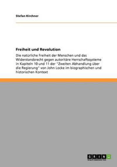 Freiheit und Revolution - Kirchner - Boeken - Grin Publishing - 9783640188949 - 21 oktober 2008