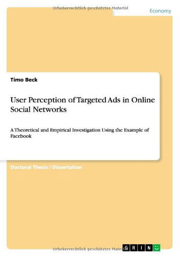 User Perception of Targeted Ads in - Beck - Bøker - Grin Publishing - 9783640836949 - 16. mars 2011