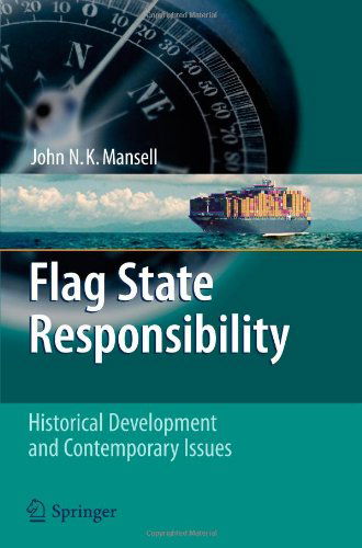 Cover for John N. K. Mansell · Flag State Responsibility: Historical Development and Contemporary Issues (Paperback Book) [Softcover reprint of hardcover 1st ed. 2009 edition] (2010)