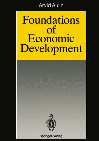 Cover for Arvid Aulin · Foundations of Economic Development (Paperback Bog) [Softcover reprint of the original 1st ed. 1992 edition] (2011)