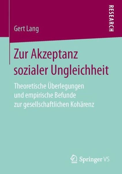 Zur Akzeptanz sozialer Ungleichhei - Lang - Books -  - 9783658149949 - August 26, 2016