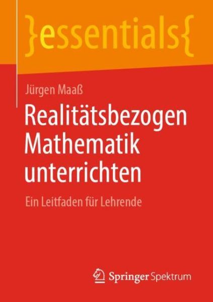 Realitätsbezogen Mathematik unterr - Maaß - Książki -  - 9783658305949 - 18 czerwca 2020