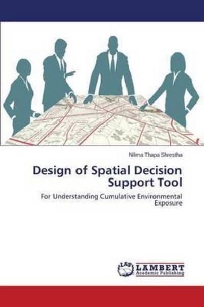 Cover for Thapa Shrestha Nilima · Design of Spatial Decision Support Tool (Paperback Book) (2015)
