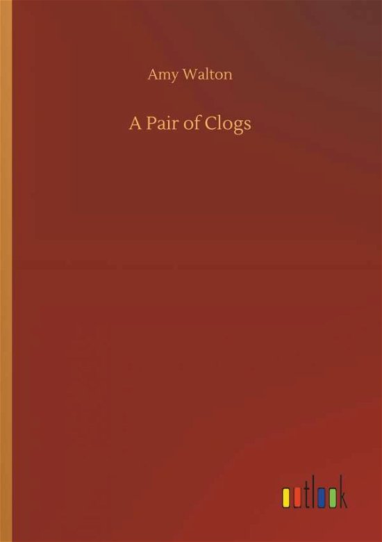Cover for Walton · A Pair of Clogs (Bok) (2018)