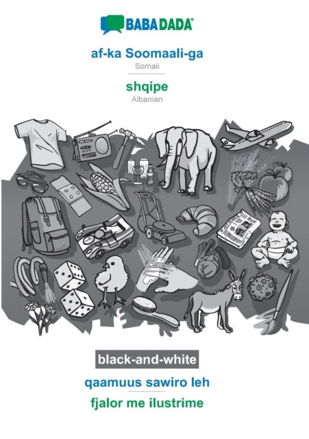 Cover for Babadada Gmbh · BABADADA black-and-white, af-ka Soomaali-ga - shqipe, qaamuus sawiro leh - fjalor me ilustrime: Somali - Albanian, visual dictionary (Paperback Book) (2020)
