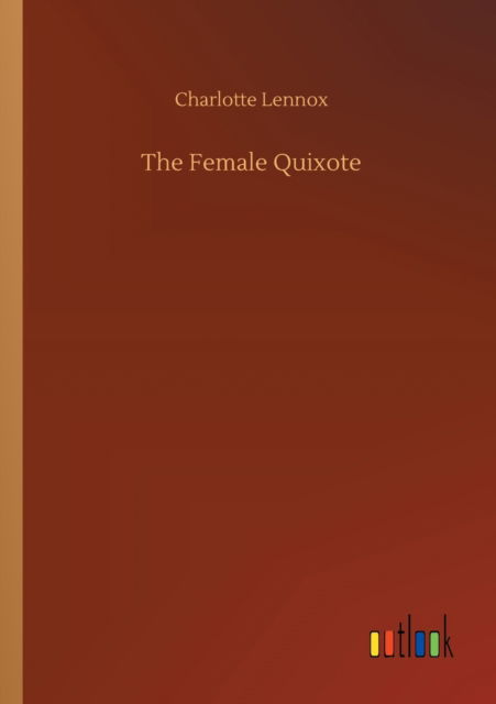 Cover for Charlotte Lennox · The Female Quixote (Paperback Book) (2020)