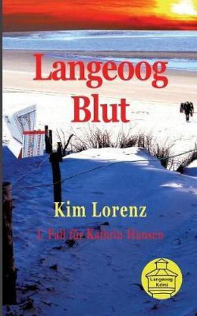 Langeoog Blut - Lorenz - Książki -  - 9783752821949 - 29 czerwca 2018