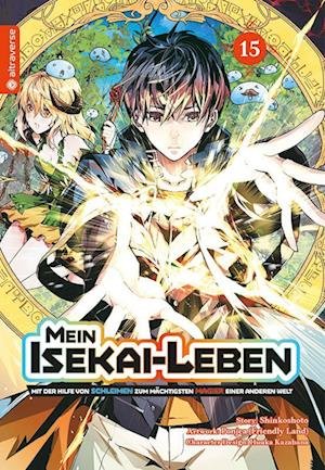 Cover for Shinkoshoto · Mein Isekai-Leben - Mit der Hilfe von Schleimen zum mächtigsten Magier einer anderen Welt 15 (Bok) (2024)