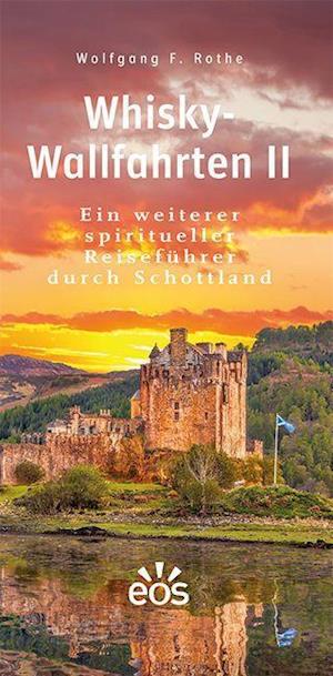 Cover for Wolfgang F. Rothe · Whisky-Wallfahrten II (Hardcover Book) (2021)