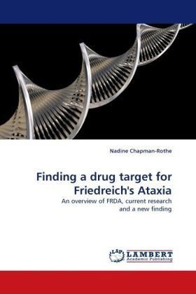 Cover for Nadine Chapman-rothe · Finding a Drug Target for Friedreich's Ataxia: an Overview of Frda, Current Research and a New Finding (Taschenbuch) (2010)