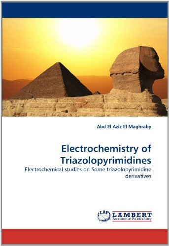 Cover for Abd El Aziz El Maghraby · Electrochemistry of Triazolopyrimidines: Electrochemical Studies on Some Triazolopyrimidine Derivatives (Taschenbuch) (2010)