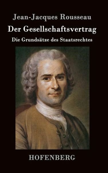 Cover for Jean-jacques Rousseau · Der Gesellschaftsvertrag (Gebundenes Buch) (2016)