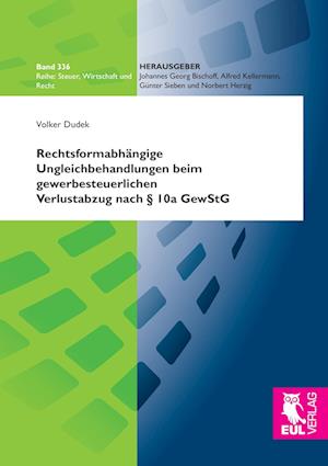 Cover for Voker Dudek · Rechtsformabhängige Ungleichbehandlungen beim gewerbesteuerlichen Verlustabzug nach § 10a GewStG (Paperback Book) (2013)