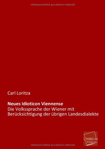 Cover for Carl Loritza · Neues Idioticon Viennense (Paperback Book) [German edition] (2013)