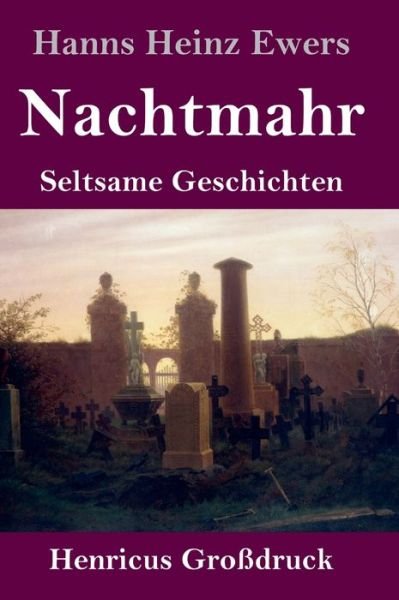 Cover for Hanns Heinz Ewers · Nachtmahr (Grossdruck) (Inbunden Bok) (2019)