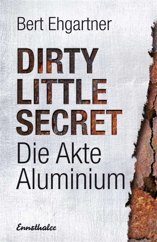 Cover for Ehgartner · Dirty little secret - Die Akt (Book)