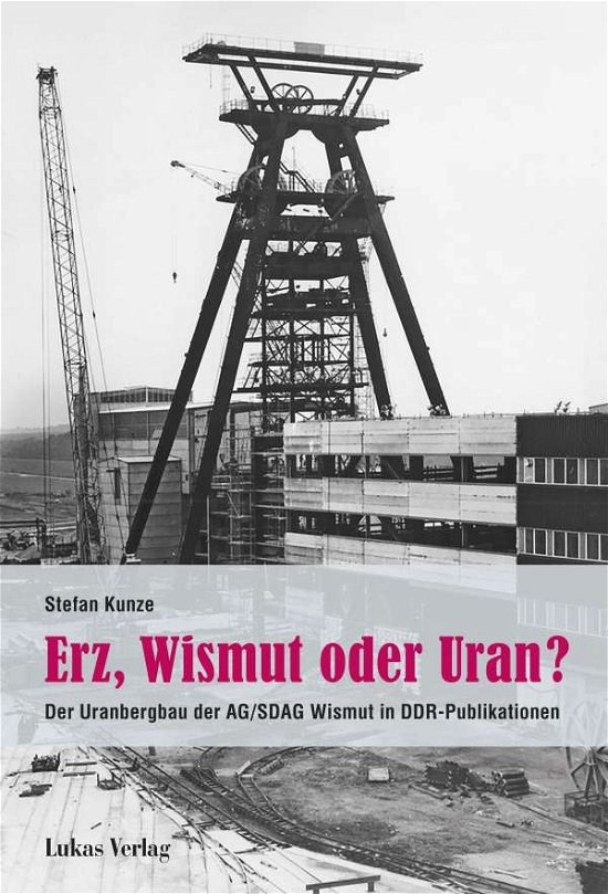 Cover for Kunze · Erz, Wismut oder Uran? (N/A)