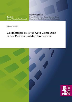 Cover for Stefan Scholz · Geschäftsmodelle für Grid Computing in der Medizin und der Biomedizin (Paperback Book) (2010)