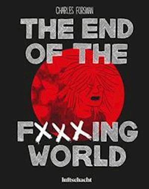 Cover for Charles Forsman · The End Of The F***ing World (Hardcover bog) (2021)