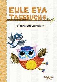 Eule Eva Tagebuch - Baxter wird - Elliot - Bøker -  - 9783947188949 - 