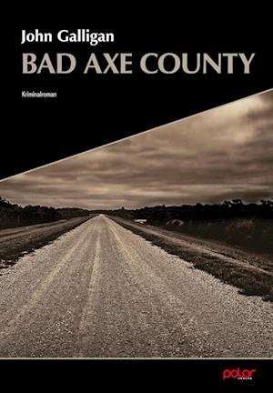 Cover for John Galligan · Bad Axe County (Book) (2024)