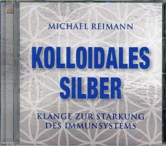 Cover for Michael Reimann · Kolloidales Silber [CD] (CD) (2017)