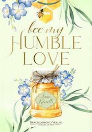 Cover for Anna Konelli · Bee My Humble Love (Book) (2023)