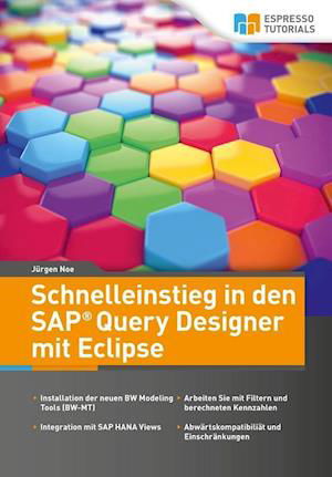 Cover for Jürgen Noe · Schnelleinstieg in den SAP Query Designer mit Eclipse (Paperback Book) (2017)