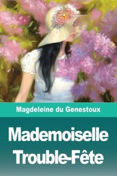 Cover for Magdeleine Du Genestoux · Mademoiselle Trouble-Fete (Paperback Book) (2020)