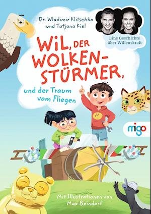 Cover for Wladimir Klitschko · Wil, der Wolkenstürmer, und der Traum vom Fliegen (Book) (2022)