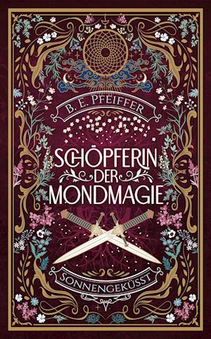 Cover for B.E. Pfeiffer · Schöpferin der Mondmagie - Sonnengeküsst (Buch) (2022)